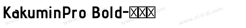 KakuminPro Bold字体转换